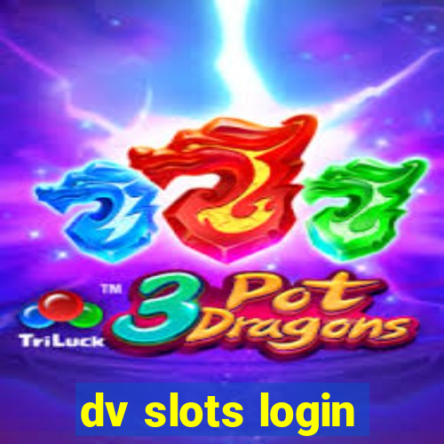 dv slots login